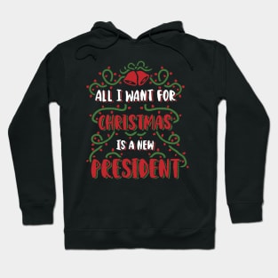 All I Want For Christmas Is a new president, funny anti biden christmas design for trump supporters, Hoodie